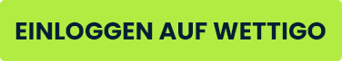Grüne Schaltfläche für den Wettigo Login